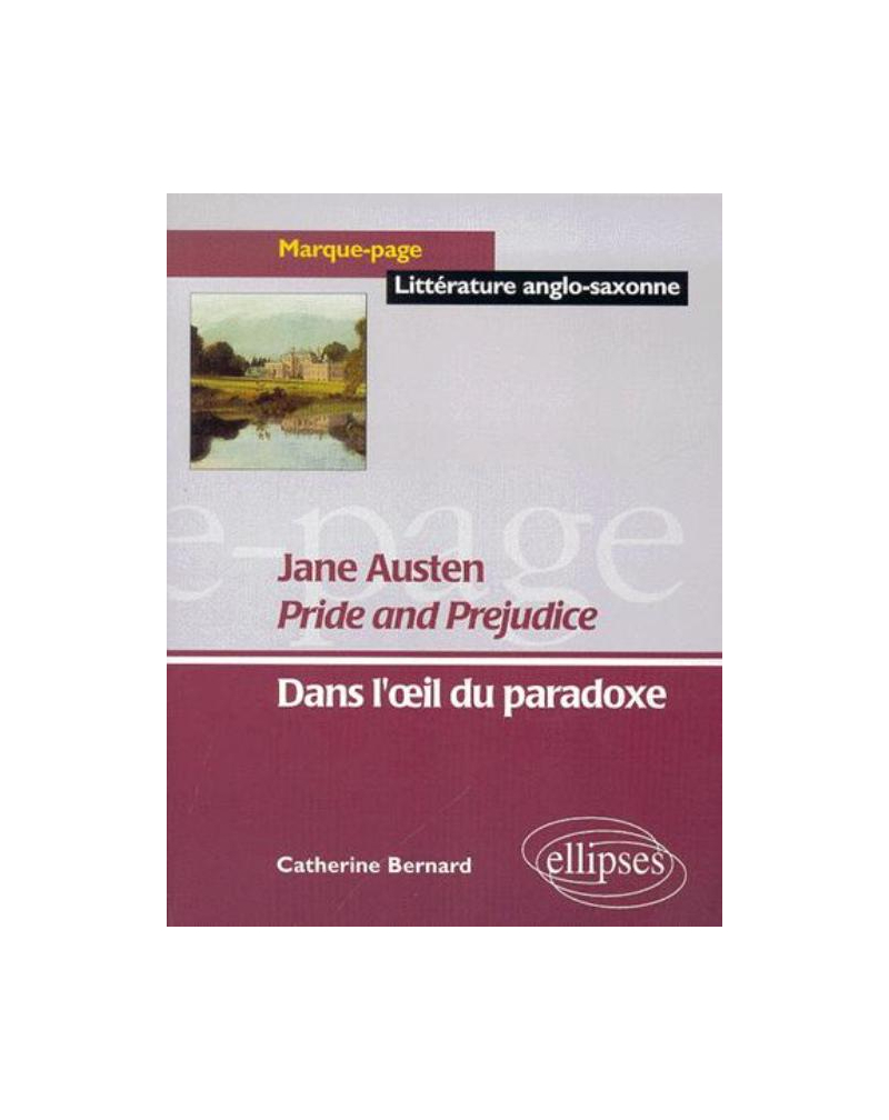 Austen Jane, Pride and Prejudice - Dans l'oeil du paradoxe