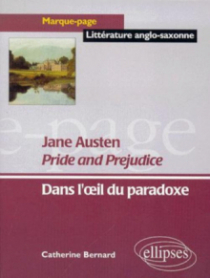 Austen Jane, Pride and Prejudice - Dans l'oeil du paradoxe