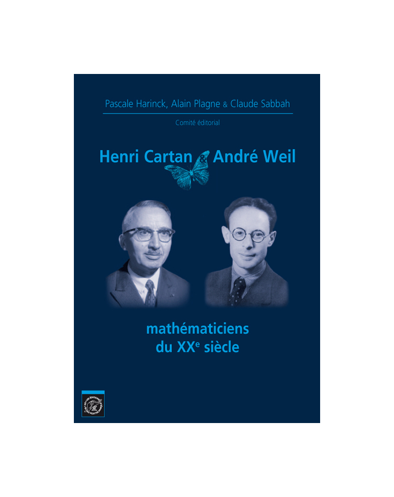 Henri Cartan & André Weil, mathématiciens du XXe siècle