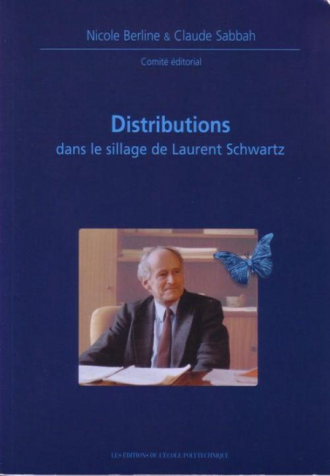 Distributions dans le sillage de Laurent Schwartz - Journées mathématiques X-UPS 2003