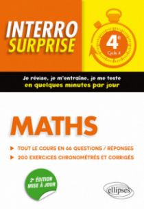 Maths 4e - Tout le cours en 66 questions/réponses et 200 exercices chronométrés et corrigés - 2e édition mise à jour