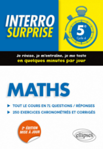 Maths 5e - Tout le cours en 71 questions/réponses et 200 exercices chronométrés et corrigés - 2e édition mise à jour