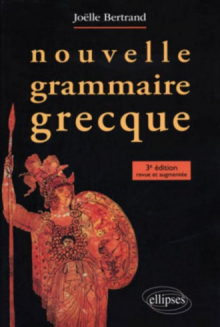 Nouvelle grammaire grecque - 3e édition revue et corrigée