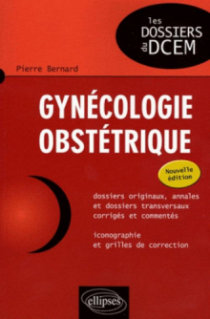 Gynécologie-Obstétrique. Nouvelle édition