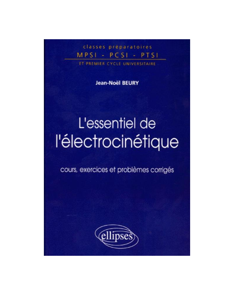 L'essentiel de l'électrocinétique