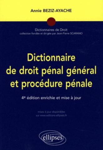 Dictionnaire de droit pénal général et procédure pénale. 4e édition enrichie et mise à jour