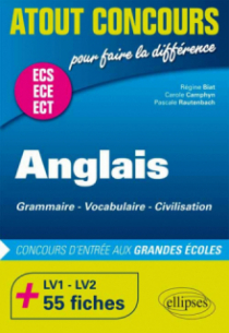 Anglais. Grammaire  Vocabulaire  Civilisation  Prépas ECS/ECE.  LV1 et LV2. 55 fiches. Concours d'entrée aux Grandes Écoles