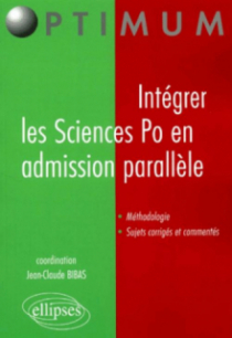 Intégrer les Sciences Po en admission parallèle