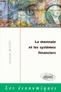 La monnaie et les systèmes financiers