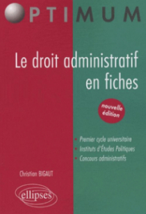 Le droit administratif en fiches. nouvelle édition