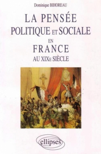 La pensée politique et sociale en France au XIXe siècle