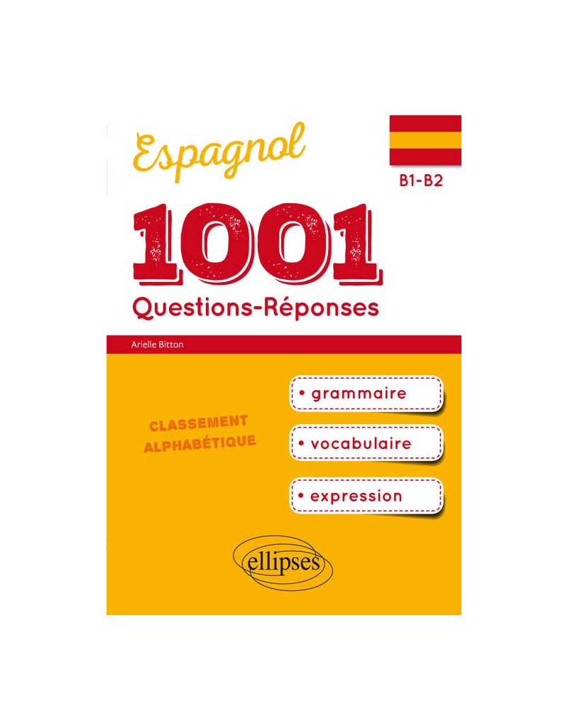 1001 Questions-Réponses d’espagnol. Grammaire, vocabulaire, expression. (B1-B2)