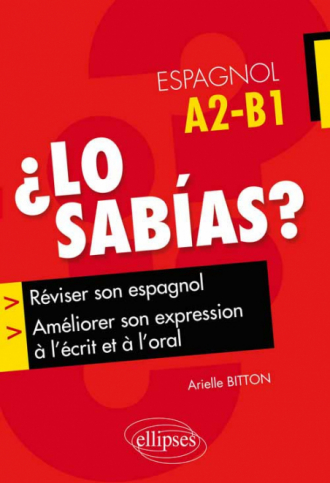¿Lo sabías ?. Réviser son espagnol et améliorer son expression à l’écrit et à l’oral. (A2-B1)
