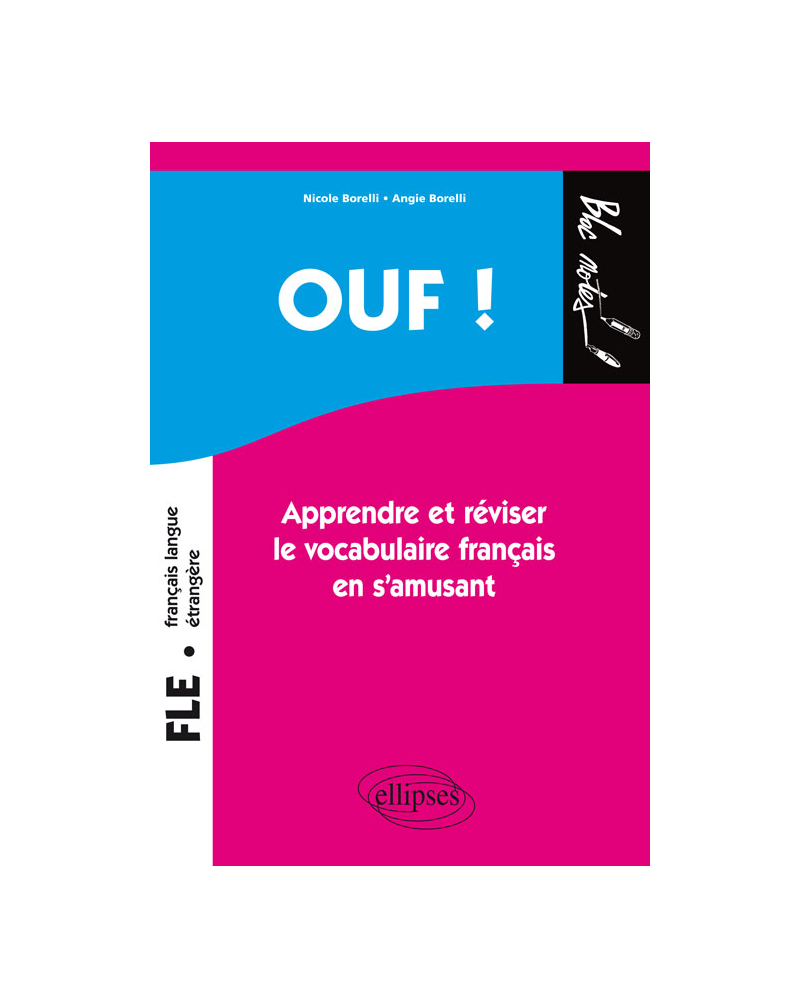 Ouf ! Apprendre et réviser le vocabulaire français en s'amusant(Français Langue Etrangère / FLE)