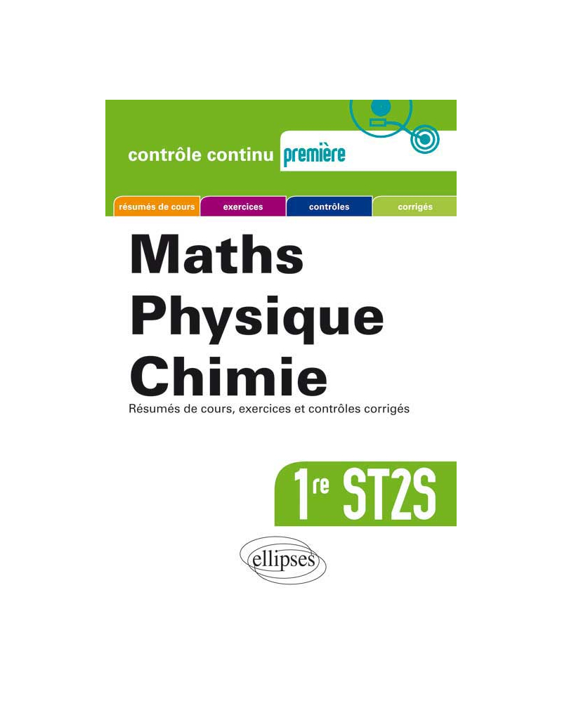 Mathématiques-Physique-Chimie - Première ST2S nouvelle édition