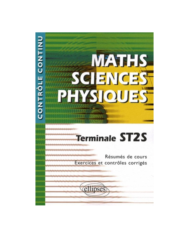 Mathématiques - Sciences Physiques - Terminale ST2S