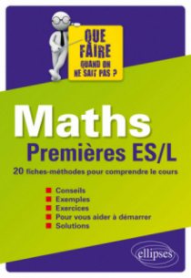 Maths - Premières ES/L - 20 fiches-méthodes pour comprendre le cours