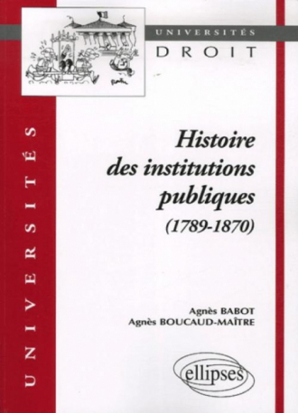 Histoire des institutions publiques (1789-1870)