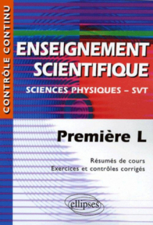 Enseignement scientifique - Sciences physiques - SVT - Première L