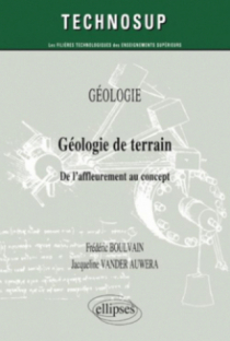 Géologie de terrain - De l’affleurement au concept - GÉOLOGIE