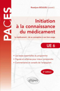 Initiation à la connaissance du médicament - Le médicament : de sa conception à son bon usage - 2e édition