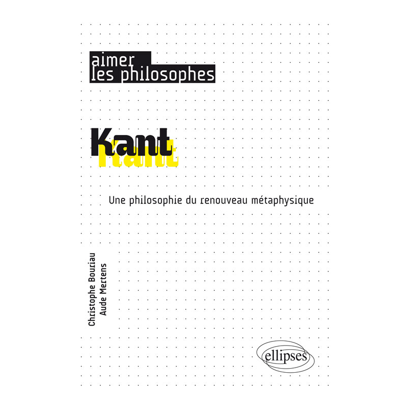 Kant. Une philosophie du renouveau métaphysique