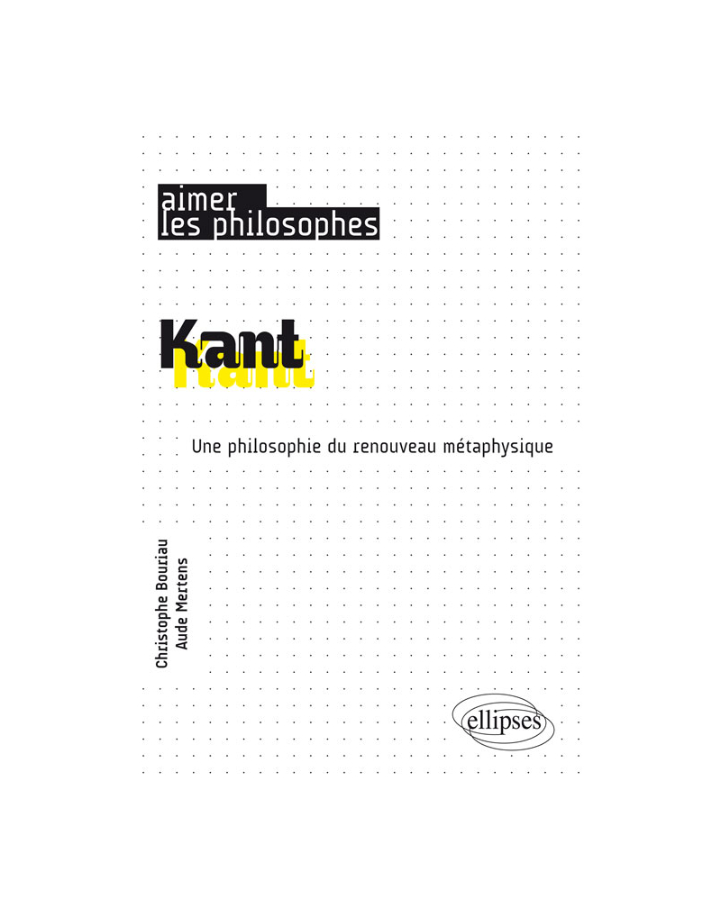 Kant. Une philosophie du renouveau métaphysique