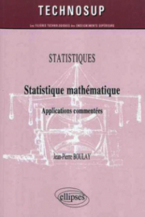 Statistique mathématique. Applications commentées. Statistiques - Niveau B