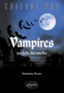 Vampires au-delà du mythe