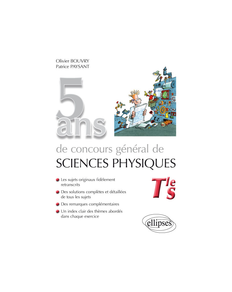5 ans de Concours général de sciences physiques - sujets corrigés de 2012 à 2016