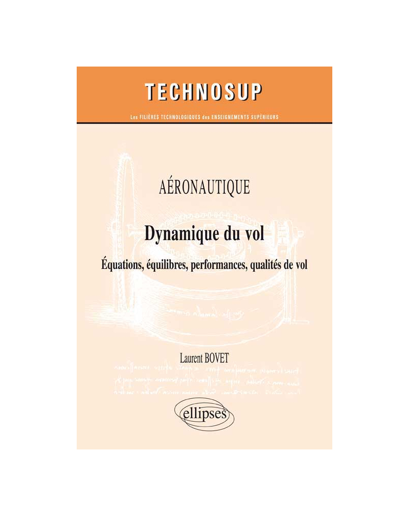 AÉRONAUTIQUE - Dynamique du vol - Équations, équilibres, performances, qualités de vol (Niveau C)