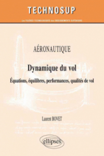 AÉRONAUTIQUE - Dynamique du vol - Équations, équilibres, performances, qualités de vol (Niveau C)