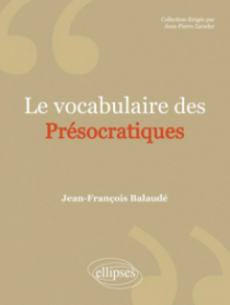 Le vocabulaire des Présocratiques