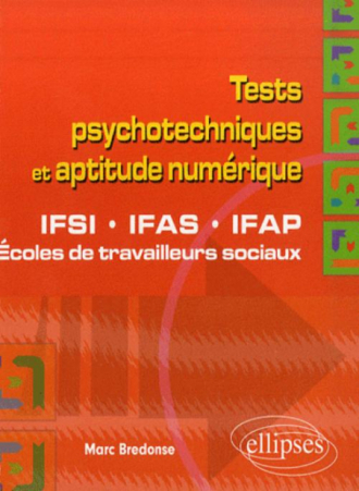 Tests psychotechniques et aptitude numérique. IFSI, IFAS, IFAP et écoles de travailleurs sociaux