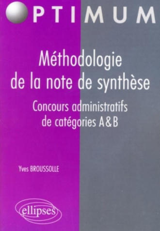 Méthodologie de la note de synthèse. Concours administratifs de catégories A & B