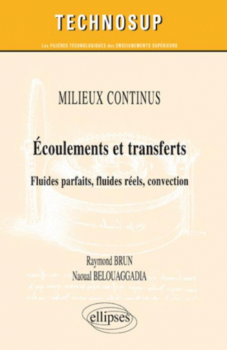 Ecoulements et transferts - Fluides parfaits, fluides réels, convection - MILIEUX CONTINUS