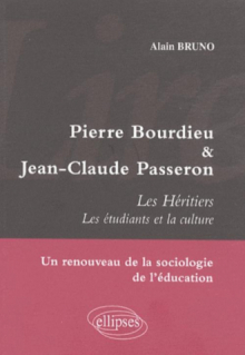 Lire Pierre Bourdieu et Jean-Claude Passeron. Les Héritiers - Les étudiants et la culture - Un renouveau de la sociologie de l'éducation
