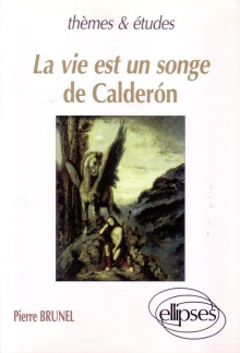 Calderón, La vie est un songe