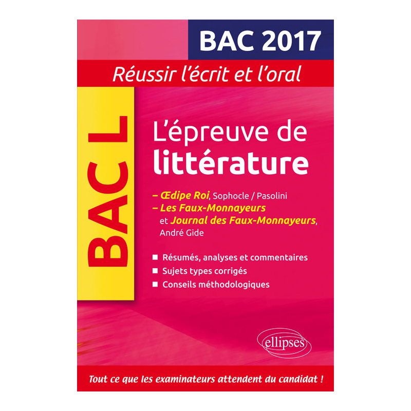 L'Épreuve de littérature Bac 2017 : Œdipe Roi, Sophocle/Pasolini - Les Faux-Monnayeurs / Journal des Faux-Monnayeurs, Gide
