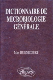Dictionnaire de microbiologie générale, La vie racontée par les bactéries