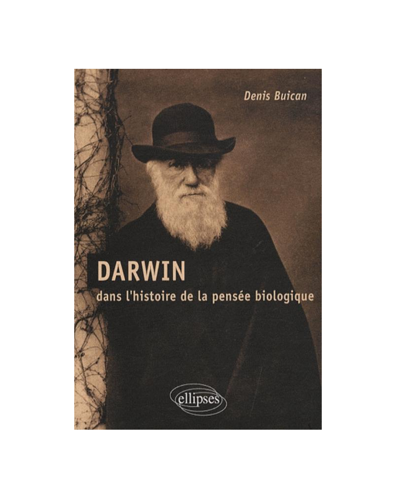 Darwin dans l'histoire de la pensée biologique