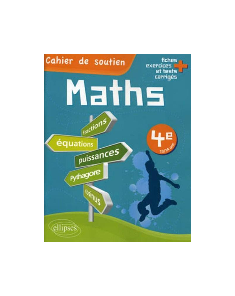 Les maths en 4e - Cahier de soutien (le cours en fiches, exercices et tests corrigés)