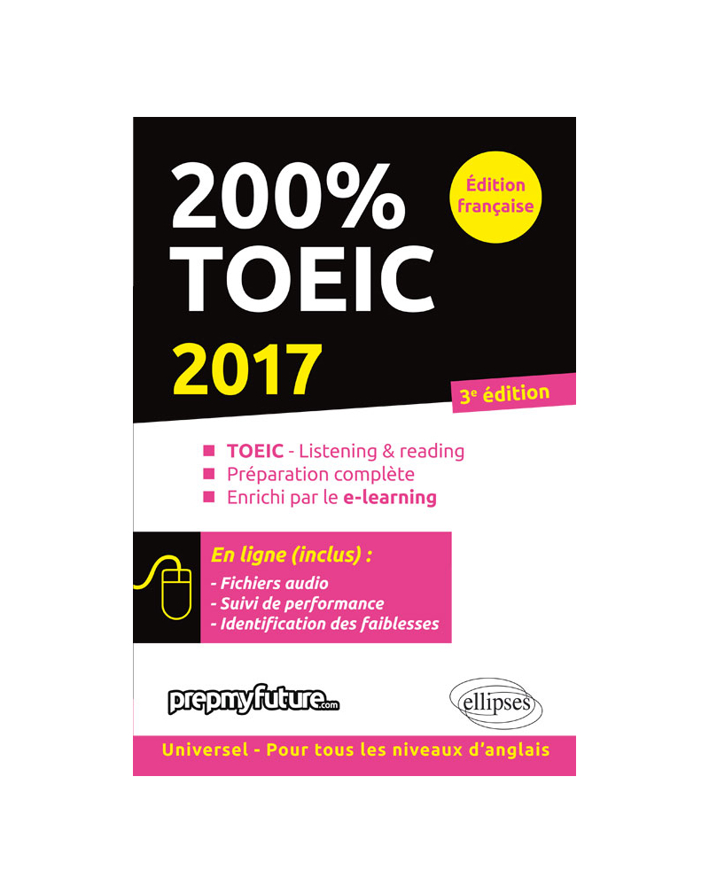200% TOEIC - Listening & Reading - 2017 - 3e édition