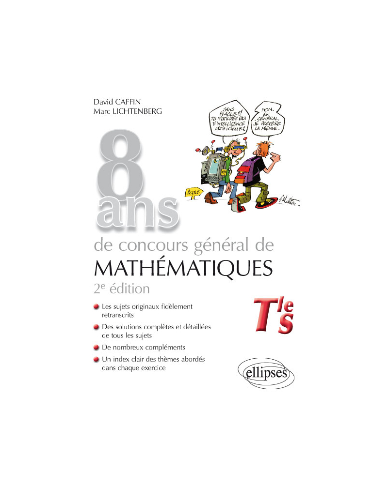 8 ans de concours général de mathématiques de 2015 à 2008 - 2e édition