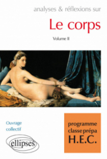 Le Corps volume II - programme classes prépa HEC