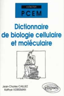 Dictionnaire de biologie cellulaire et moléculaire