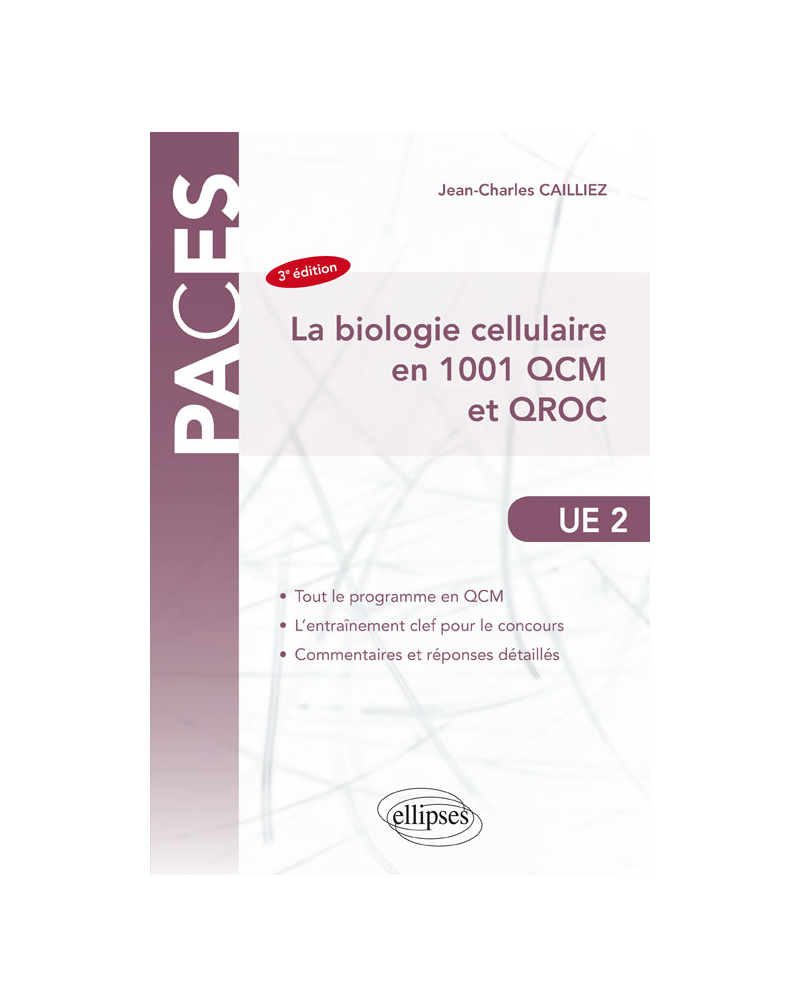 La biologie cellulaire en 1001 QCM et QROC - 3e édition