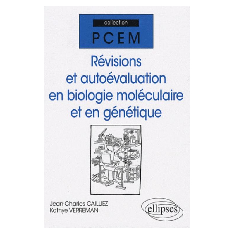 Révisions et auto-évaluation en biologie moléculaire et génétique