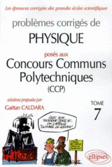 Physique Concours communs polytechniques (CCP) 2004-2005 - Tome 7