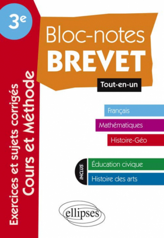 Bloc-Notes Troisième spécial Brevet - Tout en Un - Toutes matières : français, mathématiques, histoire-géographie.